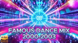 FAMOUS DANCE MIX 2000 - 2003 by DeeJay Ralf