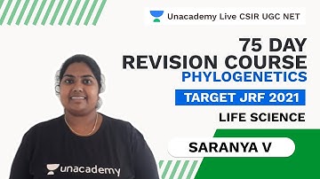 Target JRF 2021 | 75 Day Revision Course| Phylogenetics | Life Science| Saranya | Unacademy Live