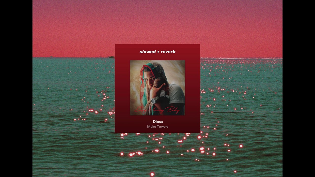 myke towers - diosa ( slowed + reverb )