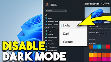 How to Disable Dark Mode in Windows 11