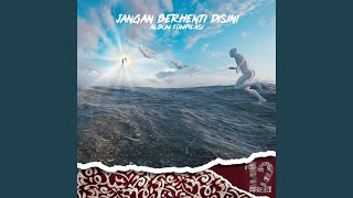 Jangan Berhenti Disini (feat. Bakardi, Gigs, Bubbletea, Tuan Muda, Robusta, Cholesterol,...