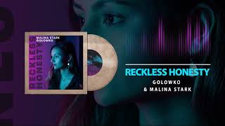 Golowko & Malina Stark - Reckless Honesty