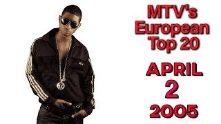 MTV's European Top 20 [] 02 APRIL 2005