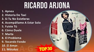 R i c a r d o A r j o n a 2024 MIX 30 Grandes Éxitos Principales ~ 1980s Music ~ Top Latin Pop, ...