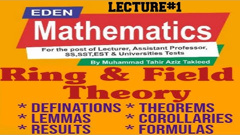 Lecture#1 Preparation Series PPSC Lecturer Math Ring And Field Theory subring subfields skew field