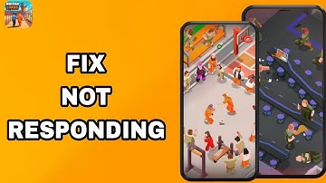 How To Fix And Solve Not Responding On Prison Empire Tycoon App | Final Solution