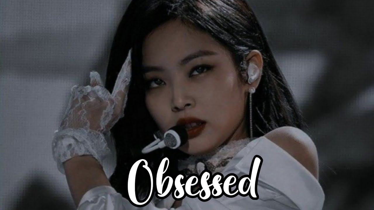 [FMV] Jennie kim - (obsessed)