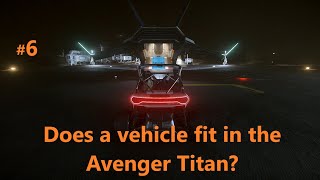 Star Citizen - Does a Vehicle fit in the Avenger Titan? I have test it!