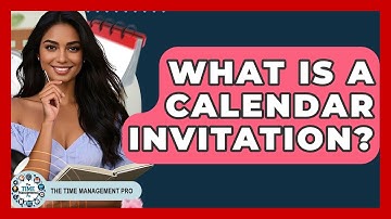 What Is A Calendar Invitation? - The Time Management Pro