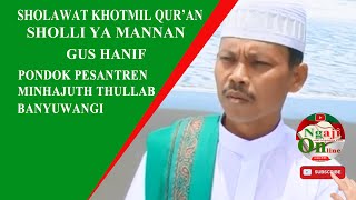 MERDUNYA SHOLAWAT KHOTMIL QUR'AN |Sholli Ya Mannan| - GUS HANIF Arransemen Pop Rock