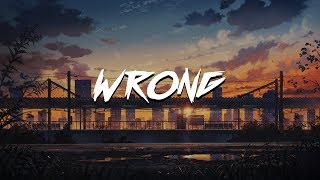 killval - Wrong (prod. Nick Mira) [LYRICS]