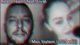 Real Dreams feat. Liv@ - Mes Statem (2021 edit)