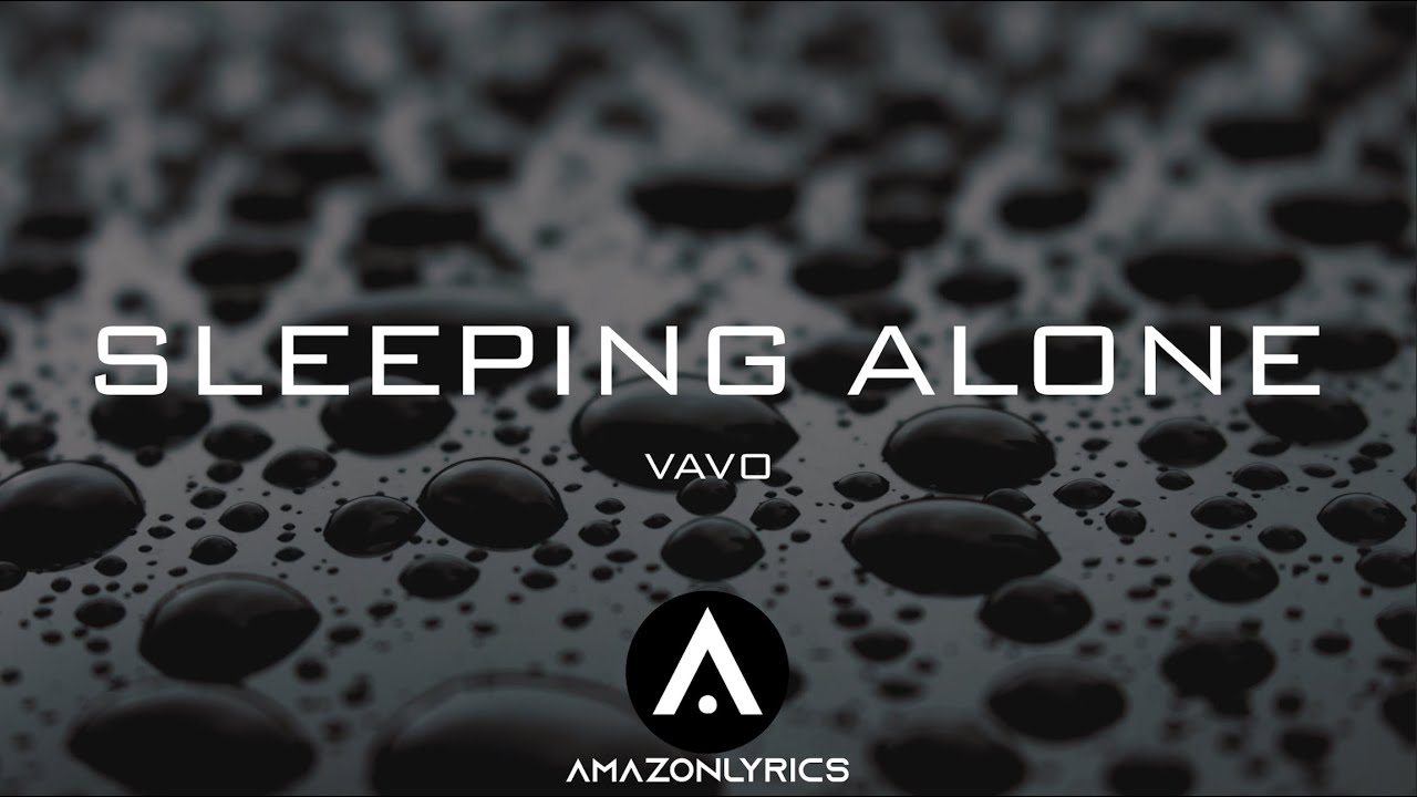 VAVO Sleeping Alone (Lyrics / Lyric Video) YouTube