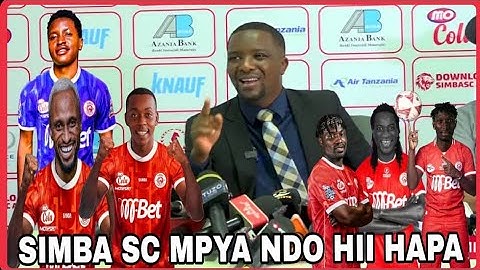 🔴AHMED ALLY APAGAWA KWA USAJILI HUU MPYA WA SIMBA SC ATANGAZA MASHINE 5 KUTUA MSIMBAZI WAJIPANGE