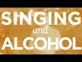 “Singing And Alcohol” - Quick Singing Tips Ep. 24