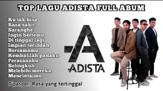 TOP LAGU ADISTA FULL ALBUM || ENAK BUAT SANTAI TOP LAGU ADISTA FULL ALBUM || ENAK BUAT SANTAI