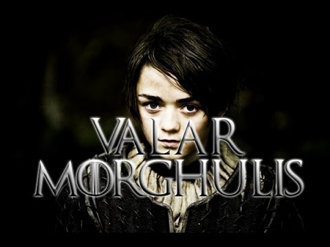 valar morgulis valar morgulis