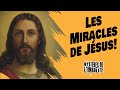 Connaissez tous les miracles de jsus 