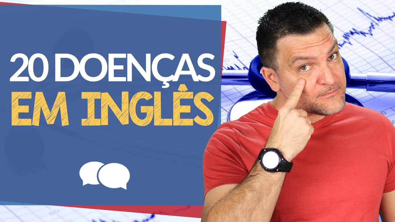 ingles online de graça 20 Nomes de Doenças em Inglês Que Você Não Aprende Nos Livros