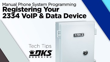 DKS Tech Tips: 1830 Series Telephone Entry Systems – Registering Your 2334 VoIP & Data Device