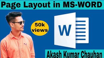 Page Layout tab in MS-WORD | AKASH KUMAR CHAUHAN