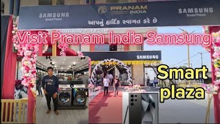 Visit Pranam India Samsung Smart plaza 📱|| At Junagadh || #viral #tranding #samsung #samsungs24ultra