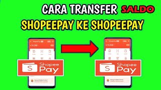 Cara Transfer Saldo Shopeepay Ke Shopeepay | Bebas Biaya Mudah