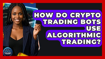 How Do Crypto Trading Bots Use Algorithmic Trading? - Crypto Trading Strategists