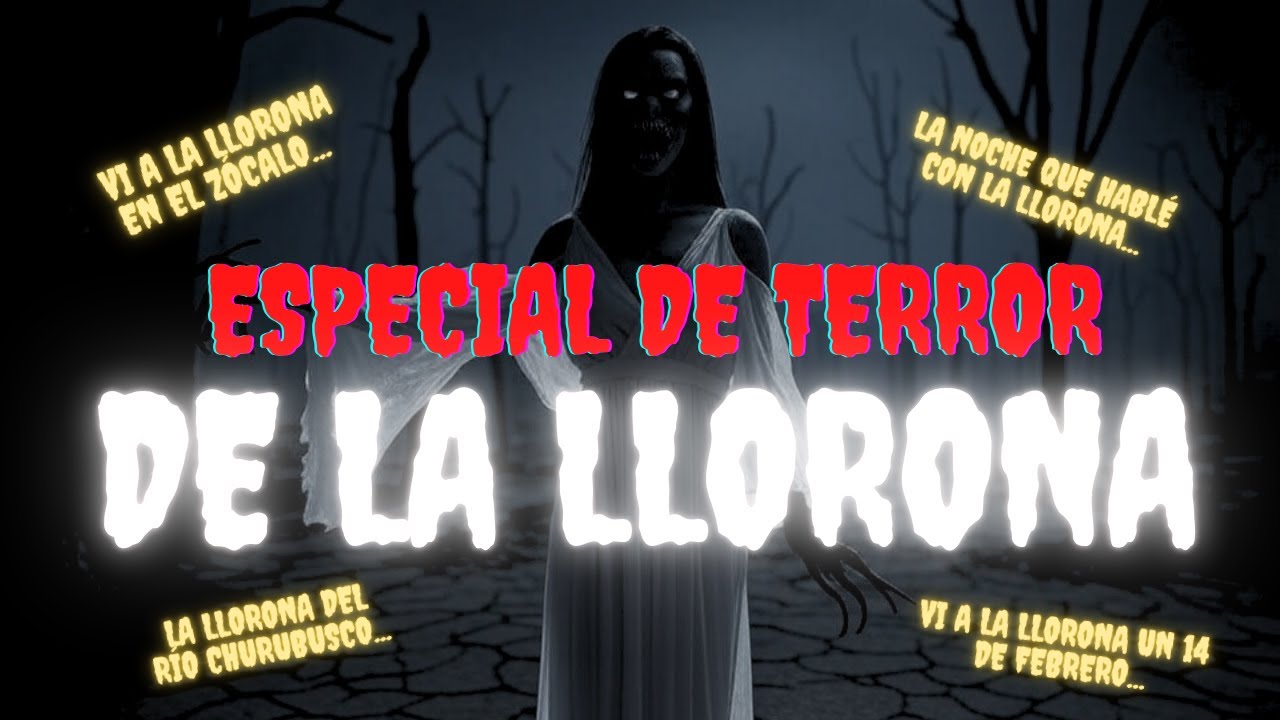 4 HISTORIAS DE TERROR DE LA LLORONA | 50 MINUTOS DE DURACIÓN