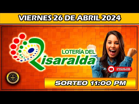 Resultado de LOTERIA DE RISARALDA del VIERNES 26 de Abril 2024
