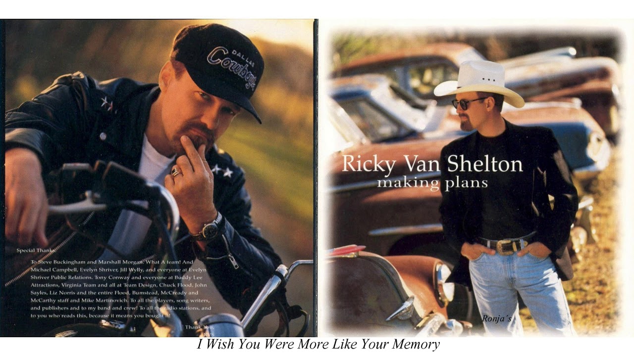 Ricky Van Shelton ~ "I Wish You Were More Like Your Memory"