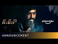 K.G.F Chapter 2 - Announcement | Yash, Sanjay Dutt, Raveena Tandon | Amazon Prime Video