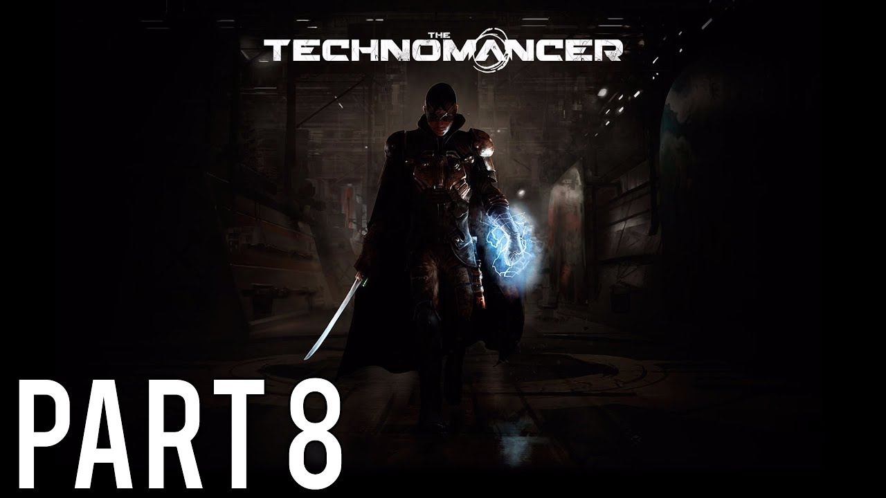 The Technomancer Gameplay Walkthrough (No Commentary) - Part 8