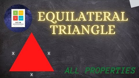 All about Equilateral Triangle | Properties of equilateral triangle | [ For All Exams ]