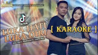 Gerry mahesa ft Layla ayu_LUKA HATI LUKA DIRI‼️MAHESA MUSIC ( KARAOKE VERSION )
