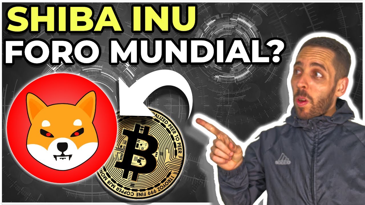 🔴 ESTO ES INESPERADO | SHIBA INU Y EL FORO ECONÓMICO MUNDIAL?? SHIBARIUM  DOCS - YouTube
