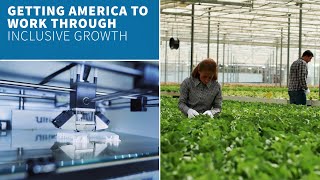 Getting America to Work Through Inclusive Growth