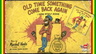 Old Time Something Come Back Again Vol.31 - I Know Myself (Jah Golden Throne x Marshall Neeko) 2026