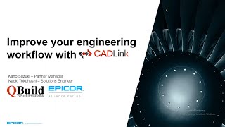 IAEUG 3/19/20 -Improve your engineering workflow with CADLink - Kaho Suzuki & Naoki Tokuhasi, QBuild
