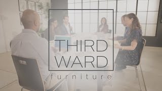 Third Ward | Furniture for Gathering Wealth