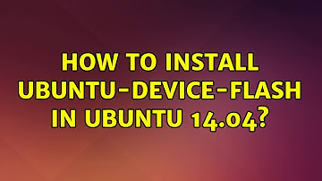 Ubuntu: How to install ubuntu-device-flash in Ubuntu 14.04?