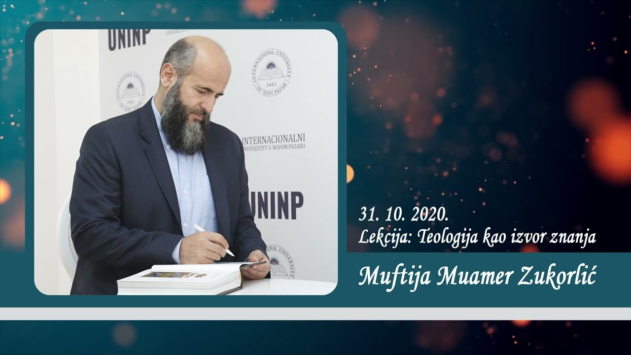 Neobjavljena predavanja Muftije Muamera Zukorlića - Teologija kao izvor znanja od 31. 10. 2020.