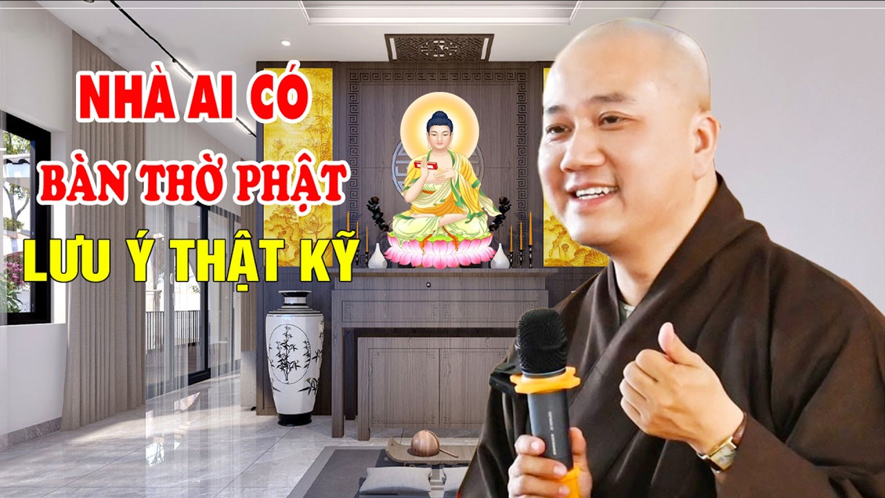 Nhà Ai Có THỜ PHẬT Và ÔNG BÀ Lưu Ý Kỹ Việc Này -  Pháp Thoại Thầy Thích Pháp Hòa