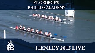 St. George's v Phillips Academy | Day 1 Henley 2015 | P.E.