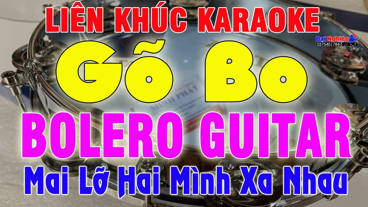 Liên Khúc Karaoke Bolero Gõ Bo Mai Lỡ Hai Mình Xa Nhau Tone Nam Nhạc Sống || Karaoke Đại Nghiệp
