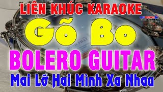 Liên Khúc Karaoke Bolero Gõ Bo Mai Lỡ Hai Mình Xa Nhau Tone Nam Nhạc Sống || Karaoke Đại Nghiệp