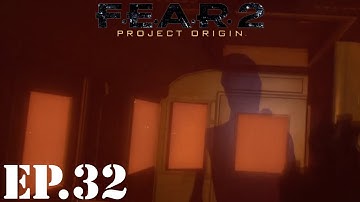 F.E.A.R. 2: Project Origin Let’s Play | Part 32 | Ticket to Ride
