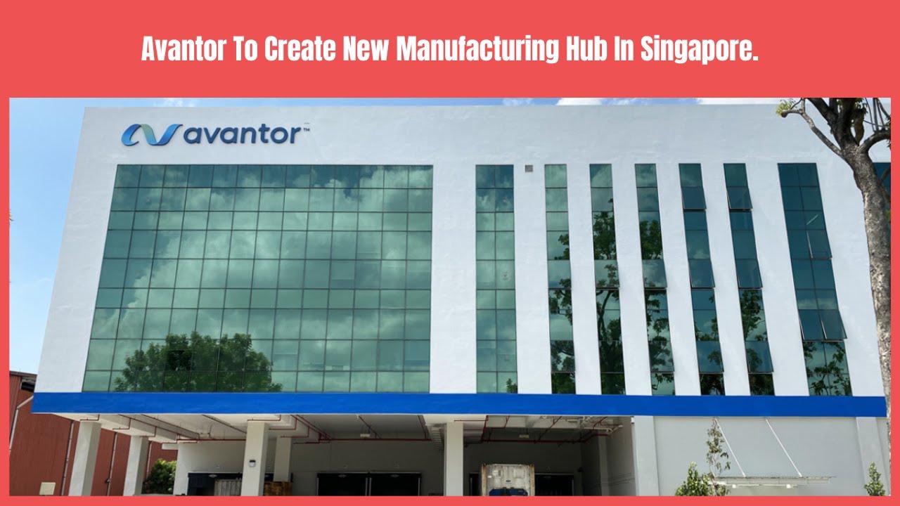 Avantor To Create New Manufacturing Hub In Singapore | Business News Update