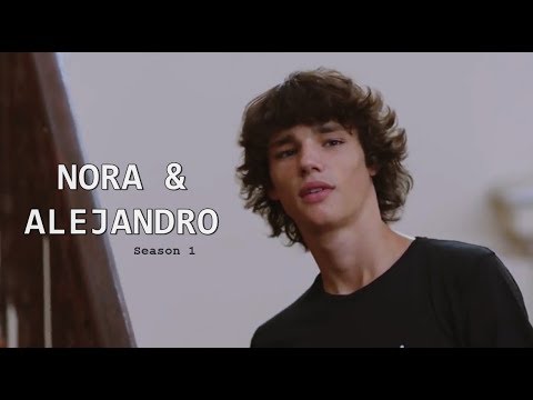 NORA + ALEJANDRO | FULL STORY S1 (SKAM SPAIN)