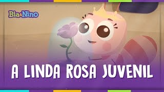 A Linda Rosa Juvenil - Bia&Nino [vídeo para criança]